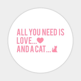 All You Need Is Love And A Cat Magnet